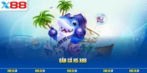 Bắn cá h5 x88