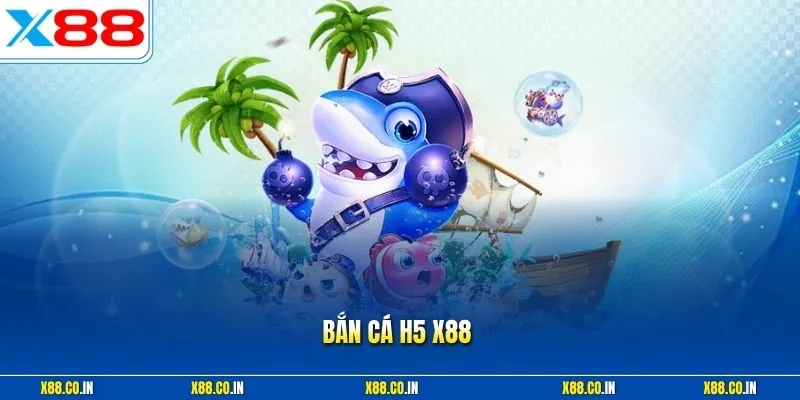 Bắn cá h5 x88