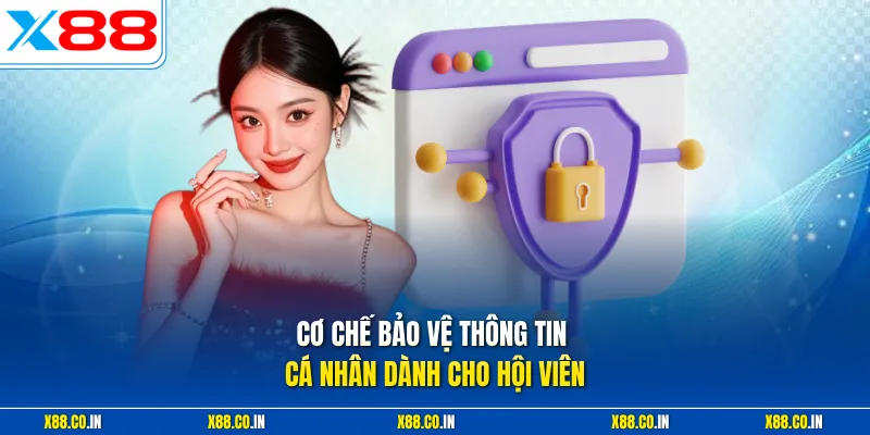 Cơ chế bảo vệ thông tin cá nhân dành cho hội viên