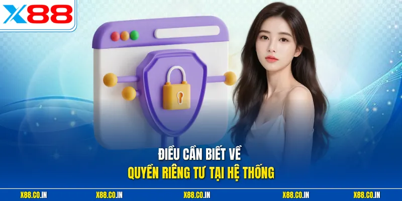 Điều cần biết về quyền riêng tư tại hệ thống